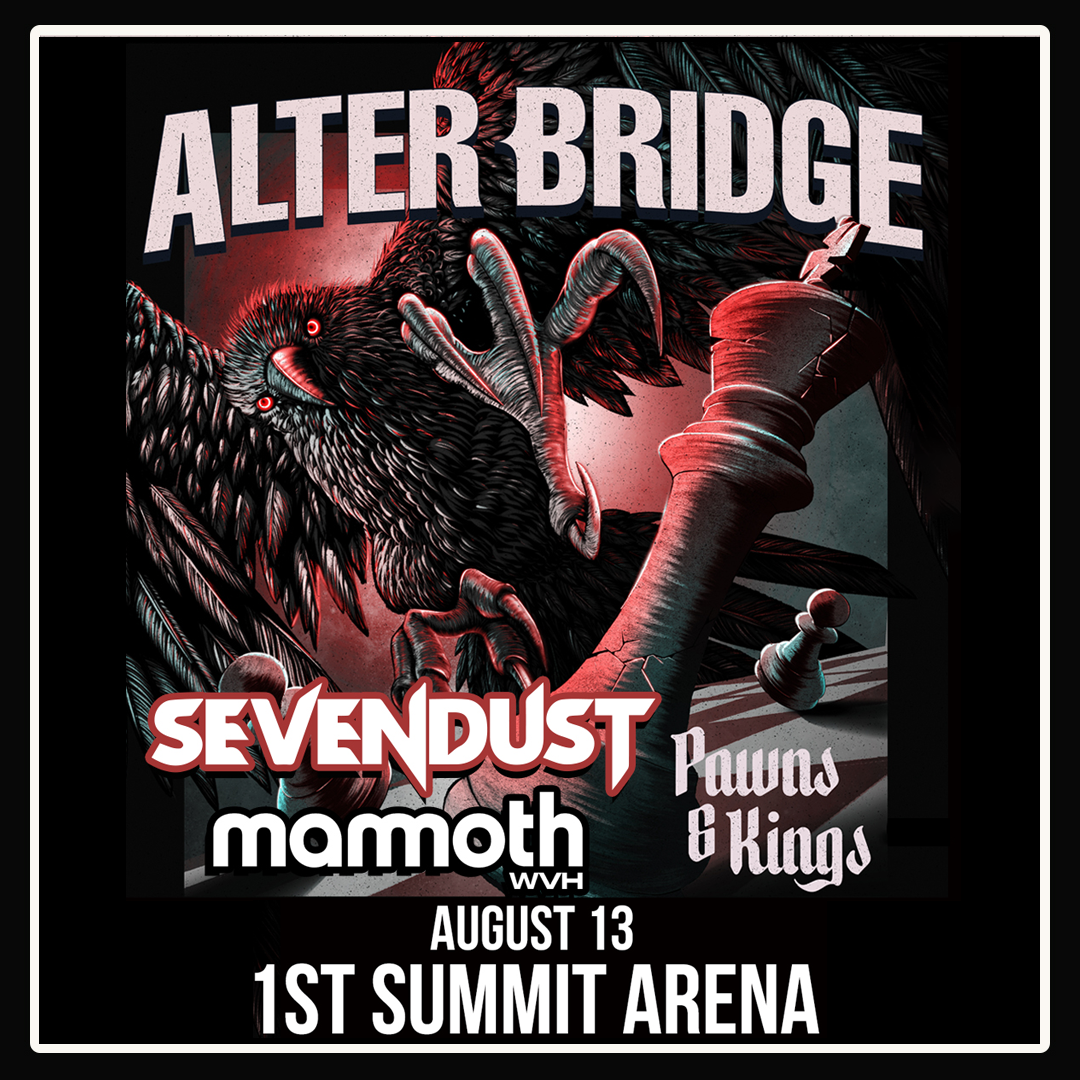 Alter Bridge on X: The Pawns & Kings Tour with @AlterBridge, @Halestorm,  @MammothWVH!! Tickets and VIP Experiences are on sale now at   with the password: blackbird #AlterBridge  #Halestorm #MammothWVH #ThePawnsAndKingsTour https